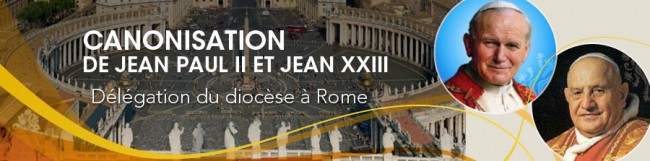 Canonisation de Jean Paul II et Jean XXII - Délégation du diocèse à Rome